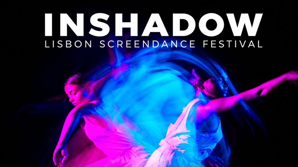 InShadow - Lisbon Screendance Festival