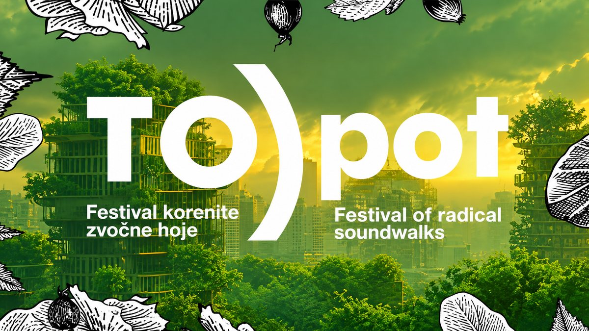 TO)pot Festival of radical soundwalks